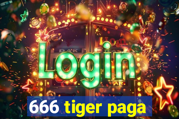 666 tiger paga